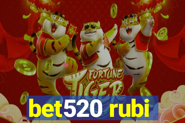 bet520 rubi